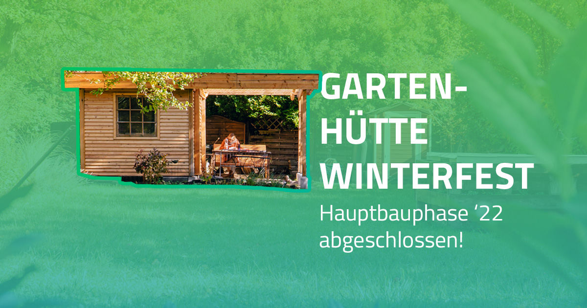 Gartenhütte: Hauptbauphase abgeschlossen