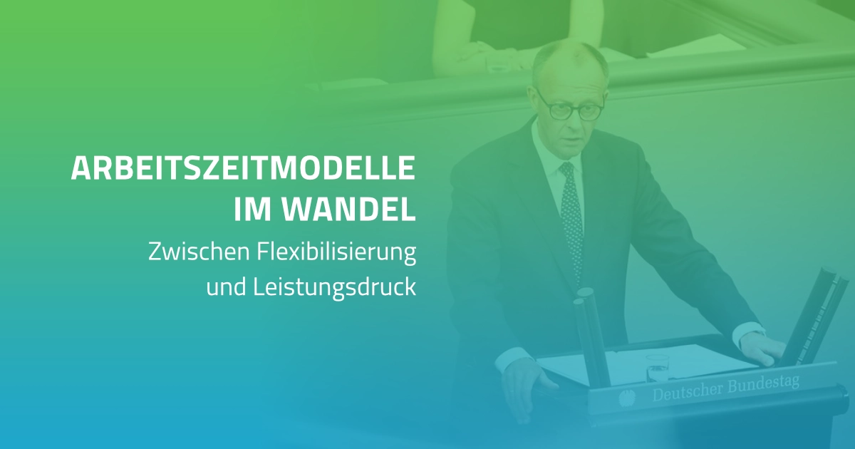 Arbeitszeitmodelle im Wandel – zwischen Flexibilisierung und Leistungsdruck