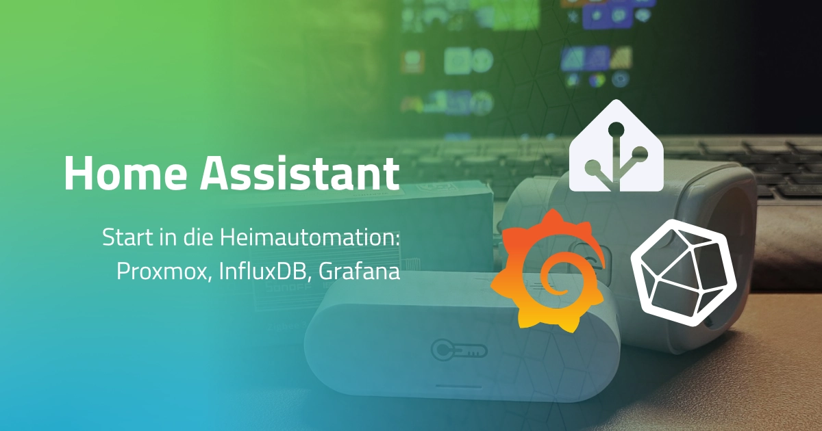 Start in die Heimautomation: Proxmox, InfluxDB & Grafana für Home Assistant