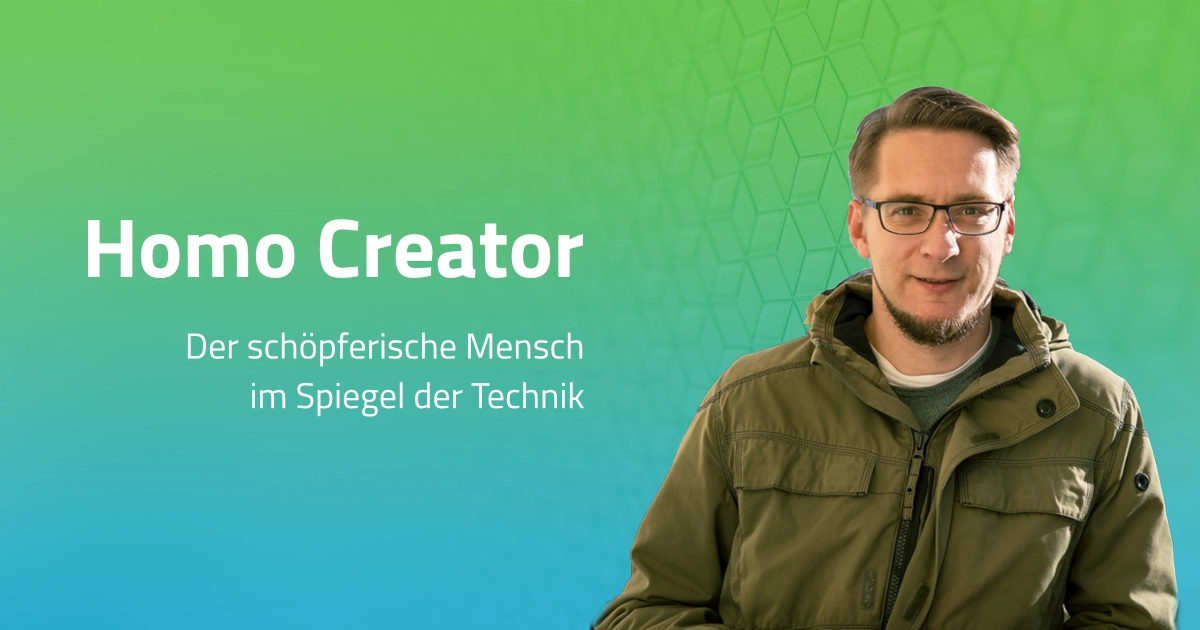 Homo Creator: Der schöpferische Mensch im Spiegel der Technik – Ein persönlicher Blick