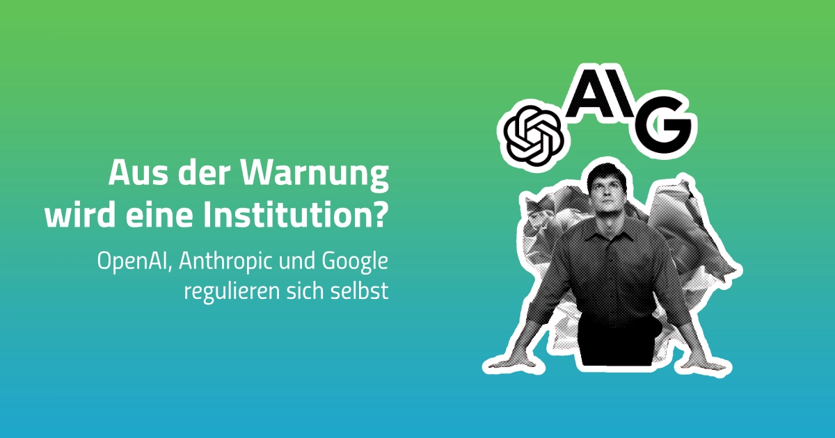 Aus der Warnung wird eine Institution - OpenAI, Anthropic und Google regulieren sich selbst