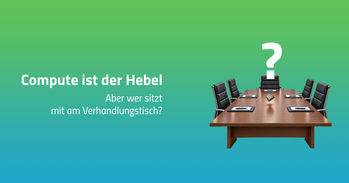Compute ist der Hebel - Aber wer sitzt mit am Tisch